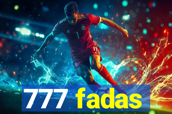 777 fadas